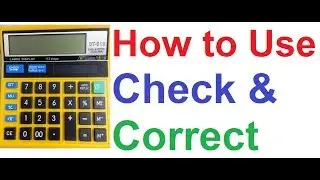 How to Use Check and Correct, Auto Replay Functions on Normal Calculator, Non Financial Electronic