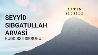 Altın Silsile - Seyyid Sıbgatullah Arvasi kuddise sırruhu