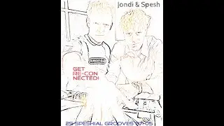 Jondi & Spesh - Get Re-Connected! - Speshial Grooves 97-05