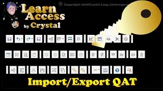 Quick Access Toolbar (QAT) -- Customize and Share (Import/Export), Microsoft Access