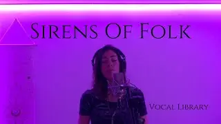 FEMALE AMBIENT VOCALS | SIRENS OF FOLK