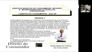 DIREITOS BÁSICOS  REVISÃO E  MODIFICAÇÃO DAS CLÁUSULAS CONTRATUAIS| DIREITO DO CONSUMIDOR - Aula 08