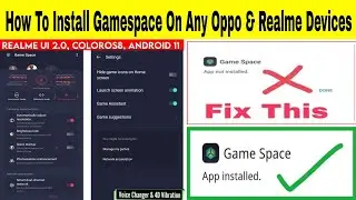 How to Install Game Space on Realme & Oppo Device's 100% Working Method 2021|Tech Informer #RealmeUI