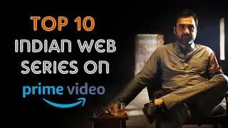 Top 10 Best Indian Series on Amazon Prime Video | Must See Hindi Shows on Prime Video | Filmi Banda