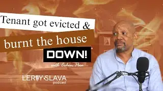 "Being thrown with boiling water and the previous property owner burning down the house"