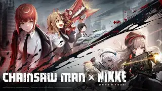 GODDESS OF VICTORY: NIKKE | GODDESS OF VICTORY: NIKKE x Chainsaw Man Collaboration PV
