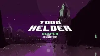 Todd Helder - Deeper (Krayvent Edit)