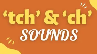 Master the 'tch' and 'ch' sounds with easy examples! - Expound it | JJ World