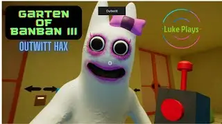 No Commentary Gameplay - Garten of Banban III with OutWitt Mod - LukePlaysGaming