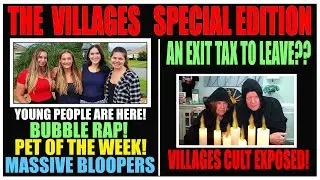 An Exit Tax To Move Away?  Is The Villages A Cult? And Lots More.