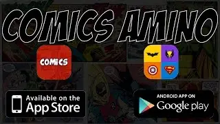 Comics Amino: A Comics Community App