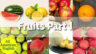 Fruits Part 1 | Learn English Words for Fruits | English Vocabulary | All American English