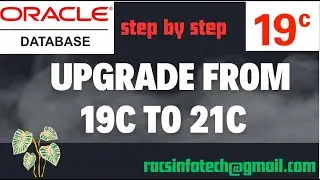 Upgrade Oracle Database from 19C to 21C step by step
