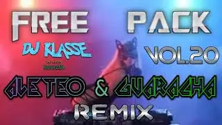 FREE PACK ALETEO Y GUARACHA REMIX VOLUMEN 20