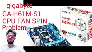 gigabyte GA-H61M-S1 CPU FAN SPIN PROBLEM | Motherboard STARTING PROBLEM | motherboard ON OFF PROBLEM