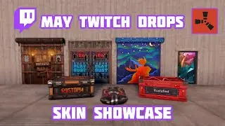 Rust May 2025 Twitch Drops! (Skins Showcase)