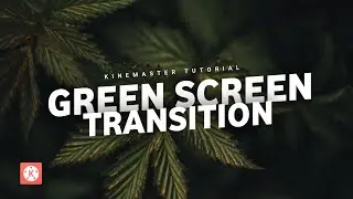 Create This Green Screen Transition Effect in Kinemaster | Kinemaster Tutorial