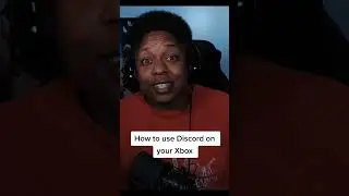 How to use Discord on Xbox 