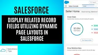Display Related Record Fields Utilizing Dynamic Page Layouts in Salesforce
