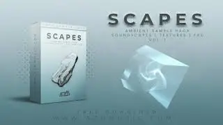 Scapes - Ambient Sample Pack | Cinematic Soundscapes, Textures & FXs | 100% Royalty Free