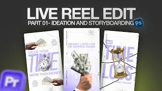 Viral Live Reel Editing in Premiere Pro- Part 01 | Ideation and Storyboarding