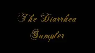 The Diarrhea Sampler