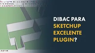 SketchUp | Dibac for SketchUp Excellent Plugin [GUARANTEED]