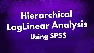 Hierarchical Log Linear Analysis | Step-by-Step Tutorial #statisticalanalysis #subscribe #education