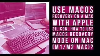 Use macOS Recovery on a Mac with Apple silicon, How to Use macOS Recovery Mode on Mac (M1/M2 Mac)?