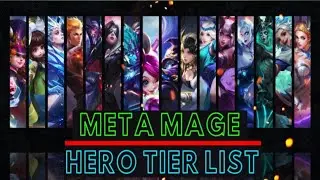 5 Meta Mage Heroes Mobile Legend 2021/ Season 20/ Update/ Mobile Legend Tier List