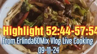 Highlight 52:44 - 57:44 from Erlinda60Mix Vlog Live Cooking/9-11-24 #erlinda60mixvlog #livecooking #