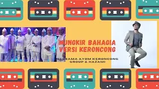 Keroncong Mungkir Bahagia Ayom Keroncong Group & Hazami