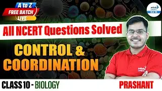 Control & Coordination: All NCERT Questions Solved | Practice | Class 10 Biology |