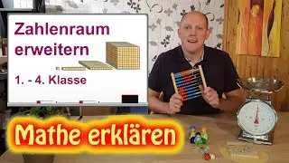 Erweiterung des Zahlenraums, Klasse 1 - 4 | Mathe erklären