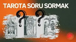 TAROTA SORU SORMAK | Tarot Eğitimleri