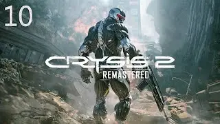Crysis 2 REMASTERED Walkthrough - Hardest Difficulty - 100% - Part 10