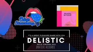 Delistic - Watje (Original Mix)