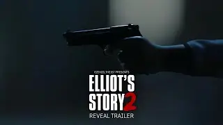 Elliot's Story 2 | Official Teaser