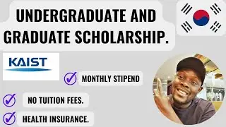 UNDERGRADUATE AND GRADUATE SCHOLARSHIPS AT KAIST SOUTH KOREA. 