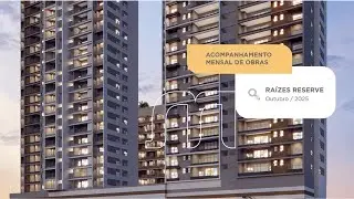 Raízes Reserve | Acompanhe a sua Obra - Outubro/2025