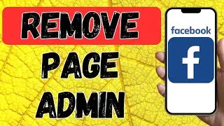 How To Remove Myself As Admin From Facebook Page
