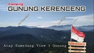 GUNUNG KERENCENG VIEW 3 GUNUNG SEKALIGUS