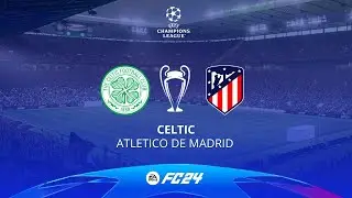 Celtic vs Altetico de Madrid | Group E | UCL