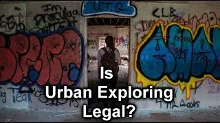 Is Urban Exploring Legal? + Abandoned school