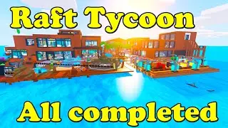 Raft Tycoon All Completed Roblox Tycoon