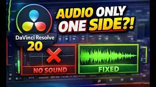 Audio Only Playing In ONE Ear? Fix It in DaVinci Resolve 20 (2026 Guide)