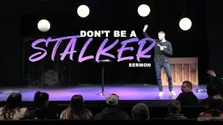 Don't Be a Stalker Sermon // Craig Brown // Heart of the City Church