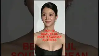 top 10 beautiful South Korean actresses #shorts #viral