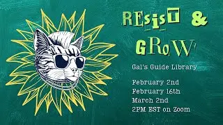 Resist and Grow Class 1 - Starting From Seed - Gal's Guide Library