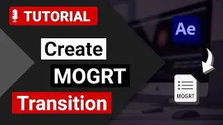 Convert After Effects Transitions to MOGRT in Minutes | Tutorial
